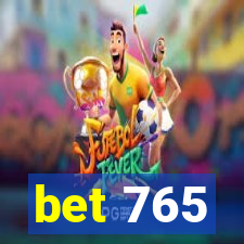 bet 765